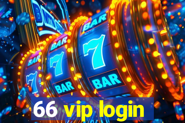 66 vip login